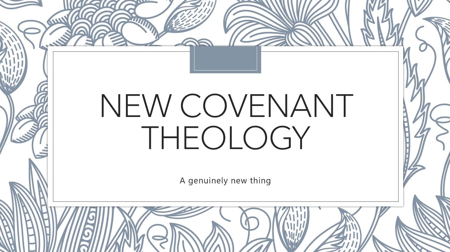 What is New Covenant Theology? - Marshall D. Thomas